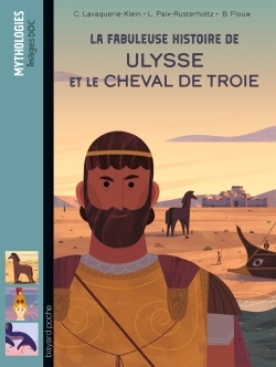 MYTHOLOGIES IMAG  DOC/  FABULEUSE HISTOIRE DE ULYSSE ET LE CHEVAL DE TROIE