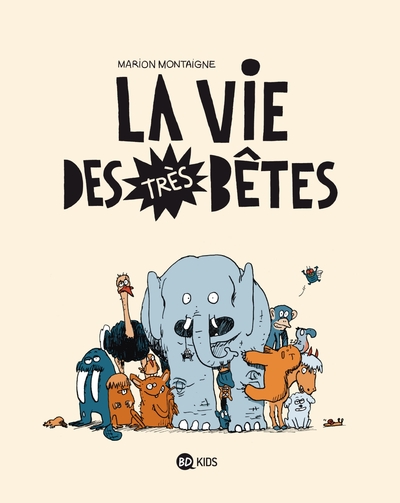 VIE DES TRES BETES T01