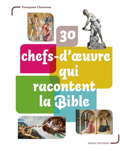 30 CHEFS D´OEUVRE QUI RACONTENT LA BIBLE