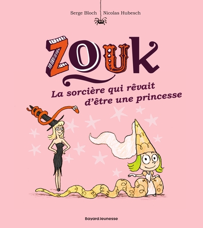 ZOUK LA SORCIERE QUI REVAIT D´ETRE UNE PRINCESSE