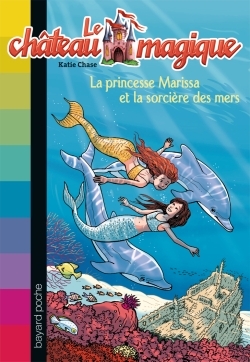 PRINCESSE MARISSA ET LA SORCIERE DES MERS N11