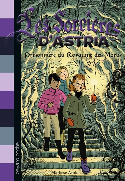 PRISONNIERE DU ROYAUME DES MORTS - SORCIERES D ASTRIA T4