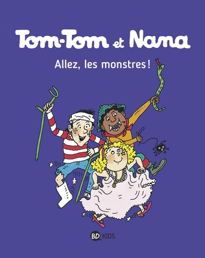 TOM-TOM ET NANA, TOME 17 - ALLEZ, LES MONSTRES !