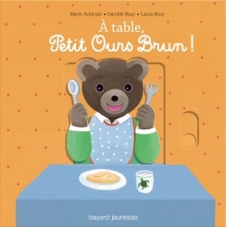 A TABLE, PETIT OURS BRUN (LIVRE ANIME)