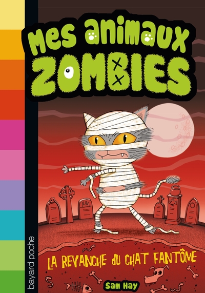 REVANCHE DU CHAT FANTOME - MES ANIMAUX ZOMBIES N2