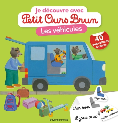 JE DECOUVRE LES VEHICULES AVEC PETIT OURS BRUN