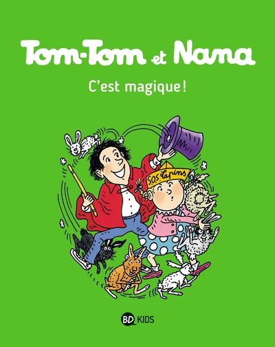 TOM-TOM ET NANA, TOME 21 - C´EST MAGIQUE !
