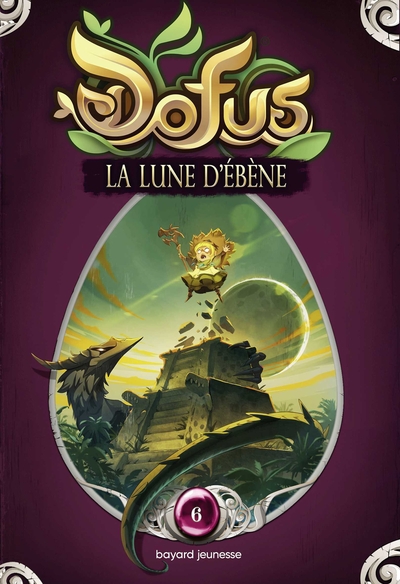 DOFUS, VOUS ETES MAITRE DU RECIT, TOME 06 - LA LUNE D´EBENE