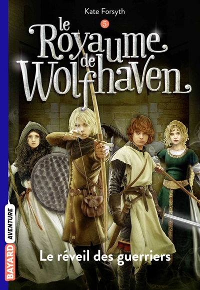 ROYAUME DE WOLFHAVEN, TOME 05