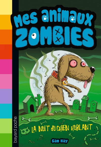 NUIT DU CHIEN HURLANT (LA) MES ANIMAUX ZOMBIES N3