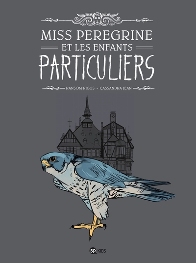 MISS PEREGRINE ET LES ENFANTS PARTICULIERS