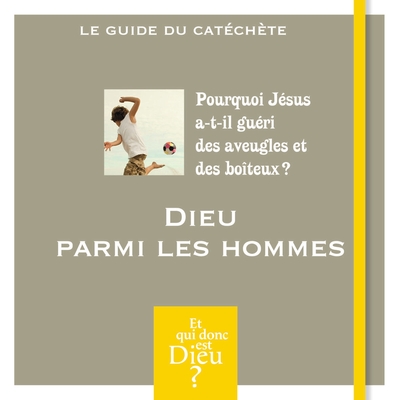 MODULE A10 DIEU PARMI LES HOMMES