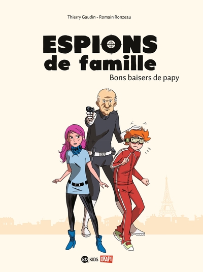 ESPION DE FAMILLE T01 BONS BAISERS DE PAPY