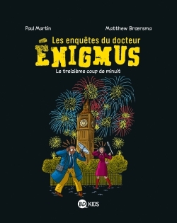 ENQUETES DU DOCTEUR ENIGMUS, TOME 03