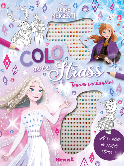 DISNEY LA REINE DES NEIGES 2 - COLO AVEC STRASS - TENUES ENCHANTEES - AVEC PLUS DE 1000 STRASS !