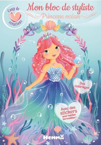 COUP DE COEUR CREATIONS - MON BLOC DE STYLISTE - PRINCESSE OCEAN - AVEC DES STICKERS POUR HABILLER L