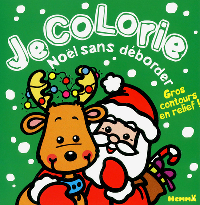 JE COLORIE NOEL SANS DEBORDER (PERE NOEL ET RENNES)