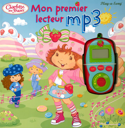 MON PREMIER LECTEUR MP3 CHARLOTTE AUX FRAISES