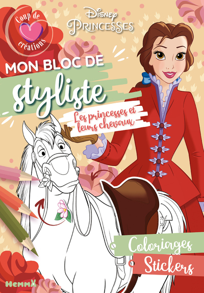 DISNEY PRINCESSES - MON BLOC DE STYLISTE - COUP DE COEUR CREATIONS - LES PRINCESSES ET LEURS CHEVAUX