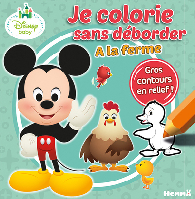 DISNEY BABY JE COLORIE SANS DEBORDER A LA FERME