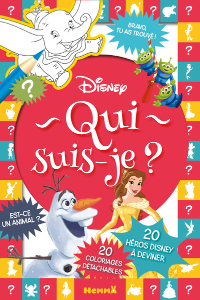 DISNEY - QUI SUIS-JE ? - 20 HEROS DISNEY A DEVINER - 20 COLORIAGES DETACHABLES