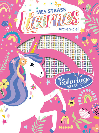 MON COLORIAGE PRECIEUX - MES STRASS LICORNES - ARC-EN-CIEL