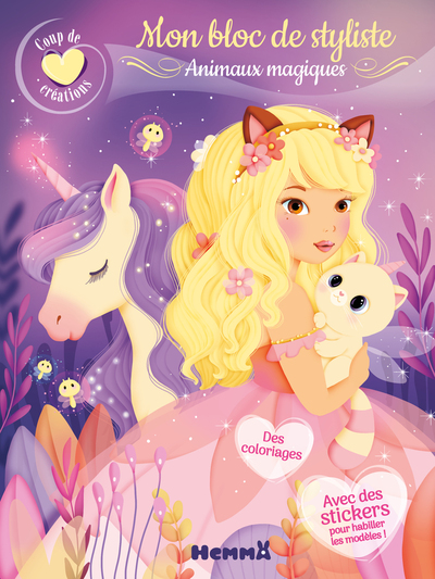 COUP DE COEUR CREATIONS - MON BLOC DE STYLISTE - ANIMAUX MAGIQUES - DES COLORIAGES - AVEC DES STICKE