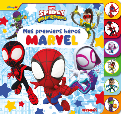 MARVEL SPIDEY ET SES AMIS EXTRAORDINAIRE - MES PREMIERS HEROS MARVEL