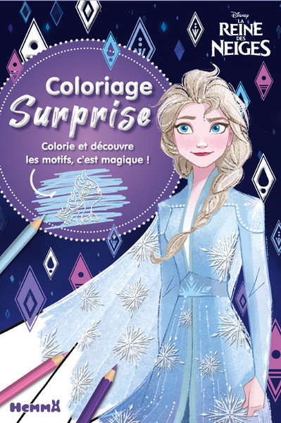 DISNEY LA REINE DES NEIGES - COLORIAGE SURPRISE - COLORIE ET DECOUVRE LES MOTIFS, C´EST MAGIQUE !