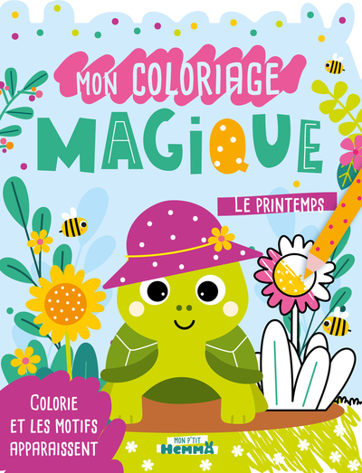 MON P´TIT HEMMA - MON COLORIAGE MAGIQUE - LE PRINTEMPS ! - COLORIE ET LES MOTIFS APPARAISSENT