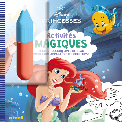 DISNEY PRINCESSES - ACTIVITES MAGIQUES (ARIEL) - TRACE ET COLORIE AVEC DE L´EAU POUR FAIRE APPARAITR