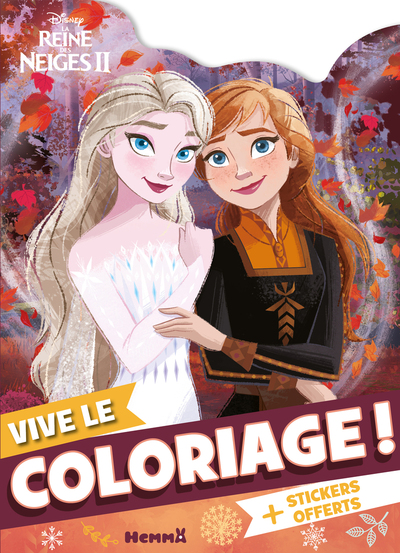 DISNEY LA REINE DES NEIGES 2 - VIVE LE COLORIAGE ! (ELSA ET ANNA FEUILLES) - + STICKERS OFFERTS