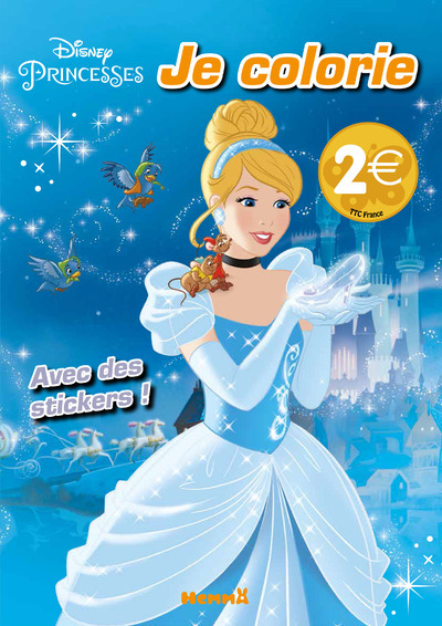 DISNEY PRINCESSES JE COLORIE (CENDRILLON) AVEC DES STICKERS !