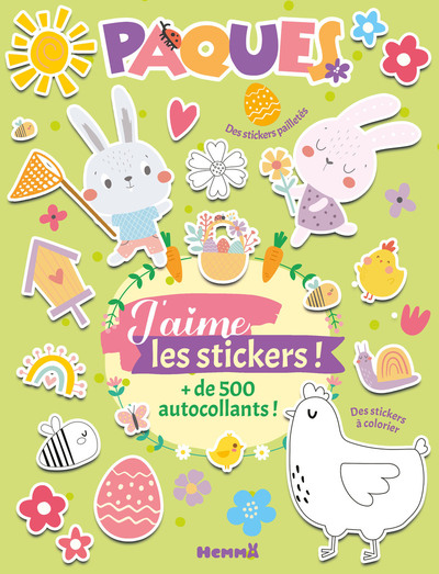 J´AIME LES STICKERS - PAQUES - + DE 500 AUTOCOLLANTS ! DES STICKERS PAILLEETES, DES STICKERS A COLOR