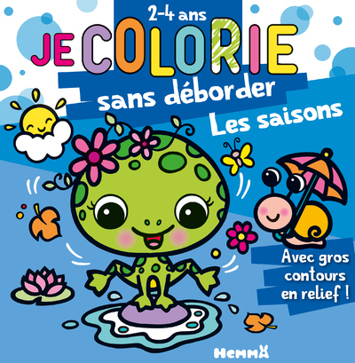 JE COLORIE SANS DEBORDER (2-4 ANS) - LES SAISONS (GRENOUILLE ET ESCARGOT) T75