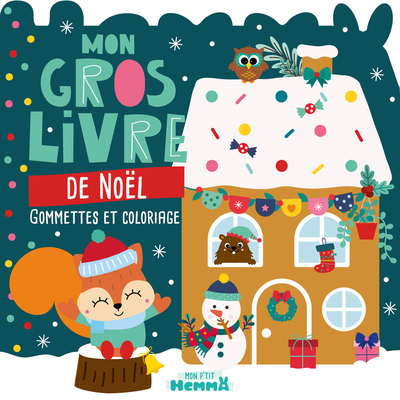 MON P´TIT HEMMA - MON GROS LIVRE DE NOEL - GOMMETTES ET COLORIAGE