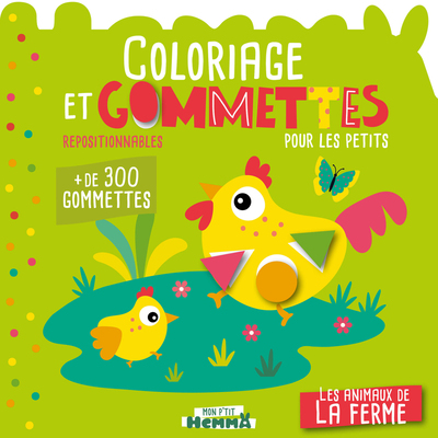 MON P´TIT HEMMA - COLORIAGE ET GOMMETTES POUR LES PETITS - LES ANIMAUX DE LA FERME - + DE 300 GOMMET