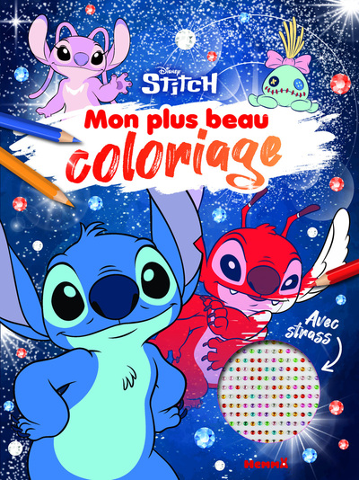 DISNEY STITCH - MON PLUS BEAU COLORIAGE (STITCH, ANGEL, LEROY) - AVEC STRASS