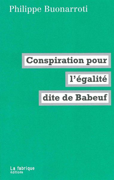CONSPIRATION POUR L´EGALITE DITE DE BABEUF