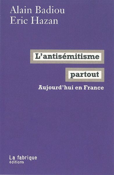 ANTISEMITISME PARTOUT (L´) - AUJOURD´HUI EN FRANCE