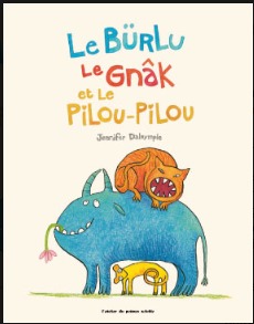 BURLU, LE GNAK ET LE PILOU-PILOU (LE)