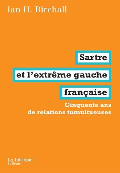 SARTRE ET L´EXTREME GAUCHE FRANCAISE