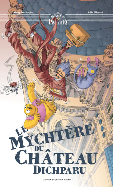 MYCHTERE DU CHATEAU DICHPARU, COLLECTION "LES MYSTERIEUX MYSTERES INSOLUBLES", TOME 4