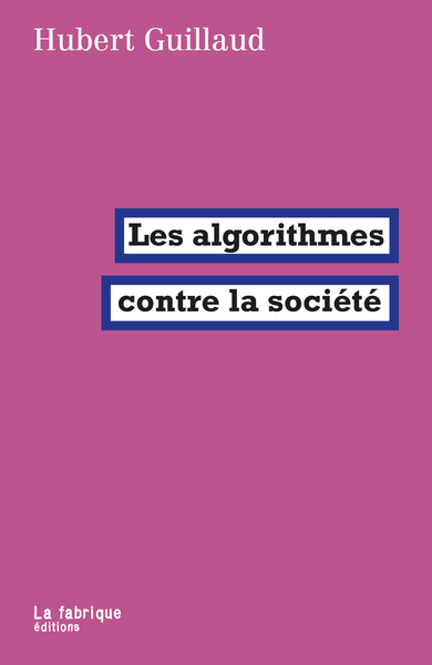 ALGORITHMES CONTRE LA SOCIETE