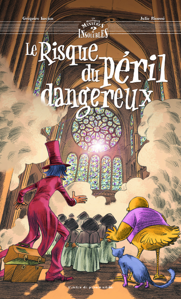 RISQUE DU PERIL DANGEREUX, COLLECTION "LES MYSTERIEUX MYSTERES INSOLUBLES", TOME 6