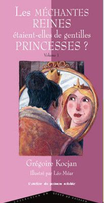 MECHANTES REINES ETAIENT-ELLES DE GENTILLES PRINCESSES
