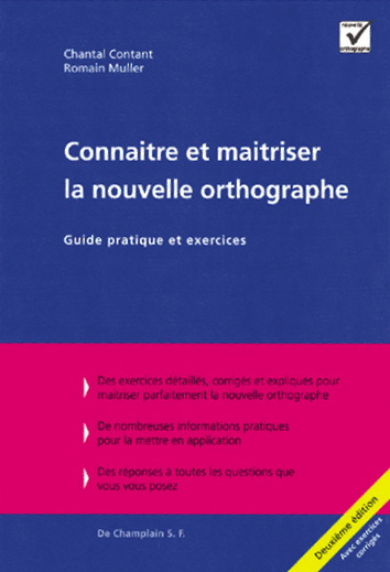 CONNAITRE ET MAITRISER LA NOUVELLE ORTHOGRAPHE 2E EDITION