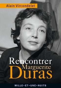 RENCONTRER MARGUERITE DURAS