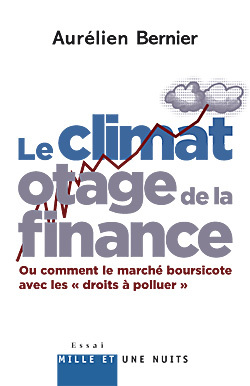 CLIMAT OTAGE DE LA FINANCE - OU COMMENT LE MARCHE BOURSICOTE AVEC LES  DROITS A POLLUER