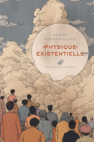 PHYSIQUE EXISTENTIELLE - GUIDE SCIENTIFIQUE SUR LES PLUS GRANDES QUESTIONS DE LA VIE - ILLUSTRATIONS